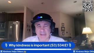 🎙️ Why Kindness is Important (S3) S34:E1 🎙️