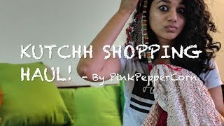 Kutch Shopping Haul