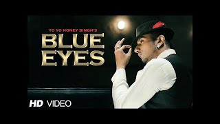 Blue Eyes Full Video Song Yo Yo Honey Singh | Blockbuster Song Of 2023