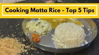 Easy cooking of Matta Rice – Top 5 tips/ Matta Rice/ Health benefit of matta rice/ Simple n’ healthy