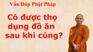 2603. Có được thọ dụng đồ ăn sau khi cúng?