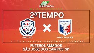 Ao Vivo - OAB-SJC X OAB-GUARA  - Futebol Amador de São José dos Campos-sp