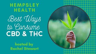 How to Choose the Best THC & CBD Consumption Method