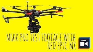 We tested a RED epic on a DJI M600 Pro!