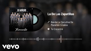 Banda La Ejecutiva De Mazatlán Sinaloa - La De Las Zapatillas (Audio)