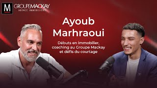 Ép.36 | Ayoub Marhraoui: Débuts et coaching au Groupe Mackay