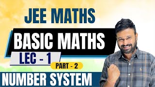 Number System Part 2 | Basic Maths | JEE Mains & Advanced Maths | VidyaWise JEE