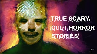 8 True Scary Cult Horror Stories!! (Compilation)