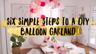 6 Simple Steps to a DIY Balloon Garland