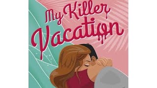 my killer vacation audiobook | ch 5-8 | tessa bailey