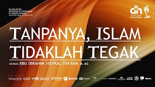 🔴[LIVE] TANPANYA ISLAM TIDAKLAH TEGAK - USTADZ HEYKAL SYA'BAN, M, AG. حفظه الله تعالى