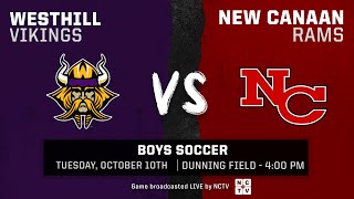 Boys Soccer - New Canaan Rams vs Westhill - 10/10/2023