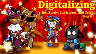 Digitalizing but Zardy, Cablecrow, and Tricky sing it! 【FNF】