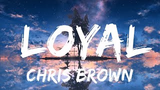 Chris Brown - Loyal (Lyrics) ft. Lil Wayne, Tyga  | 20 Min Lyrics