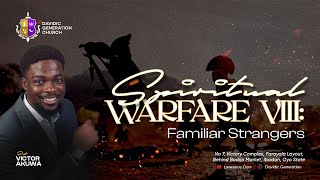 Spiritual Warfare (Part 8) || Pastor Victor Akuwa