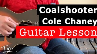 Cole Chaney Coalshooter Guitar Lesson, Chords, and Tutorial