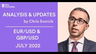 EUR/USD & GBP/USD Update July 2022