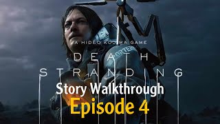 Death Stranding Story Walkthrough Episode 4