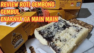 REVIEW ROTI GEMBONG GEMBUL ENAKNYA GA MAIN MAIN