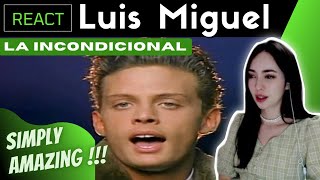 Reacting to Luis Miguel - La Incondicional