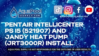 Install Guide For The Pentair Intellicenter PS i5 and Jandy Heat Pump