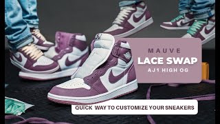 Give your Jordan 1 High OG "Mauve" sneakers a fresh new look with these lace swaps!