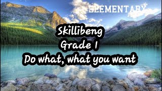 Skillibeng- Grade 1 ( Do What What You Want) Lyrics