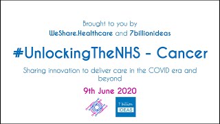 Unlocking The NHS  - Cancer 9th June 2020