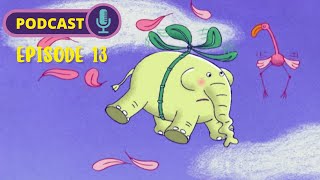 64 Zoo Lane Podcast:  The Story of Nelson Elephant Bird 🐘✨| S01EP13