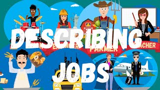 DESCRIBING JOBS - JOBS - DESCRIBIENDO LAS PROFESIONES EN INGLÉS