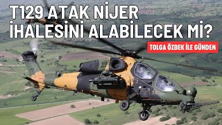 Nijer'in taarruz helikopter ihalesi... T129'un şansı? Tolga Özbek ile gündem 22 Eylül 2024