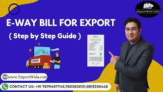 E-way Bill for Export | Hindi | Ankit Sahu | Exportwala |