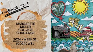 #2024cw31 - Margarete Miller Weekly Challenge - Week 31