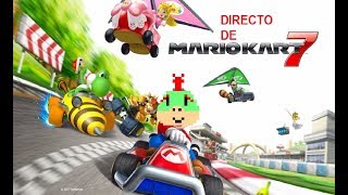 Mario Kart 7 En Directo🎮 (Loquendo)