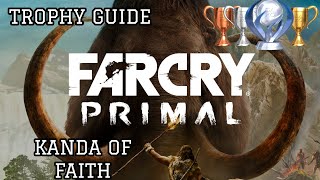 🏆 FAR CRY PRIMAL (PS4) TROPHY GUIDE: "Kanda Of Faith" – 100% PLATINUM Roadmap 🏆