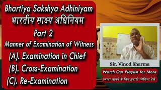 Lecture 28 Part 2  Manner Of Examination of Witness Bhartiya Sakshiyata Adhiniyam 2023 #laweducation