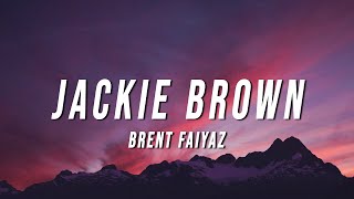 Brent Faiyaz - JACKIE BROWN (Lyrics)