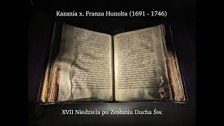 Kazanie tradycyjne x. Franz Hunolt - XVII Niedziela po Zesłaniu Ducha św.