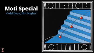 Moti Special - Cold Days, Hot Nights (Audio)