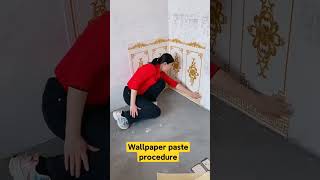 Wallpaper paste procedure.