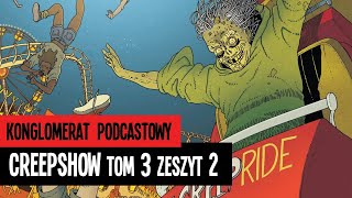 Creepshow. Tom 3. Zeszyt 2: The Last Sleepover/Trigger Warning