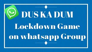 #6 Whatsapp Group Game | Best Lockdown Game | DUS KA DUM GAME