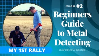 Absolute Beginners Guide to Metal Detecting #2 - My First Detecting Rally - Coil to the Soil