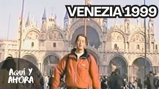 Venezia 1999 - Aqui y Ahora