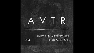 Aney F. & Mata Jones - Do You Really Want Me (Original Mix) - Avotre / AVTR