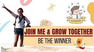 JOIN ME & GROW TOGETHER|BE THE WINNER