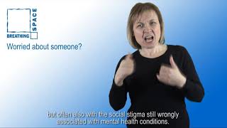 BSL // Worried about someones mental health?