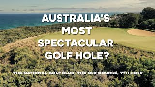 Australia's Most Spectacular Par-3: The National Golf Club, The Old Course, 7th Hole