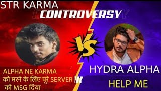 Hydra Alpha ve Karma Gaming // HYDRA Alpha koi too Help kr Do Akar // Alpha Ne Sub loo Msg kiya