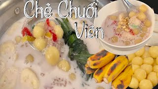 Chè Chuối Viên - Cách Nấu Chè Chuối Viên Thơm Ngon Mềm Dẻo Ăn Là Ghiền - Taylor's Recipes